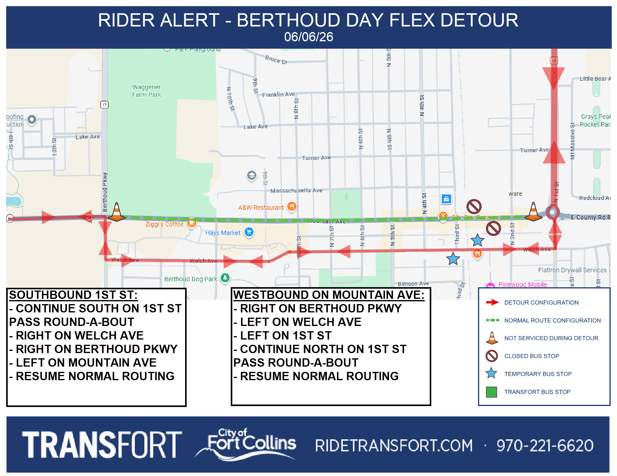 Southbound on 1st Street: Continue South on 1st Street pass roundabout, right on Welch, right on Berthoud Pkwy, left on Mountain, resume normal routing. Westbound on Mountain: Right on Berthoud Pkwy, left on Welch, left on 1st Street, continue North on 1st Street pass roundabout, resume normal routing.