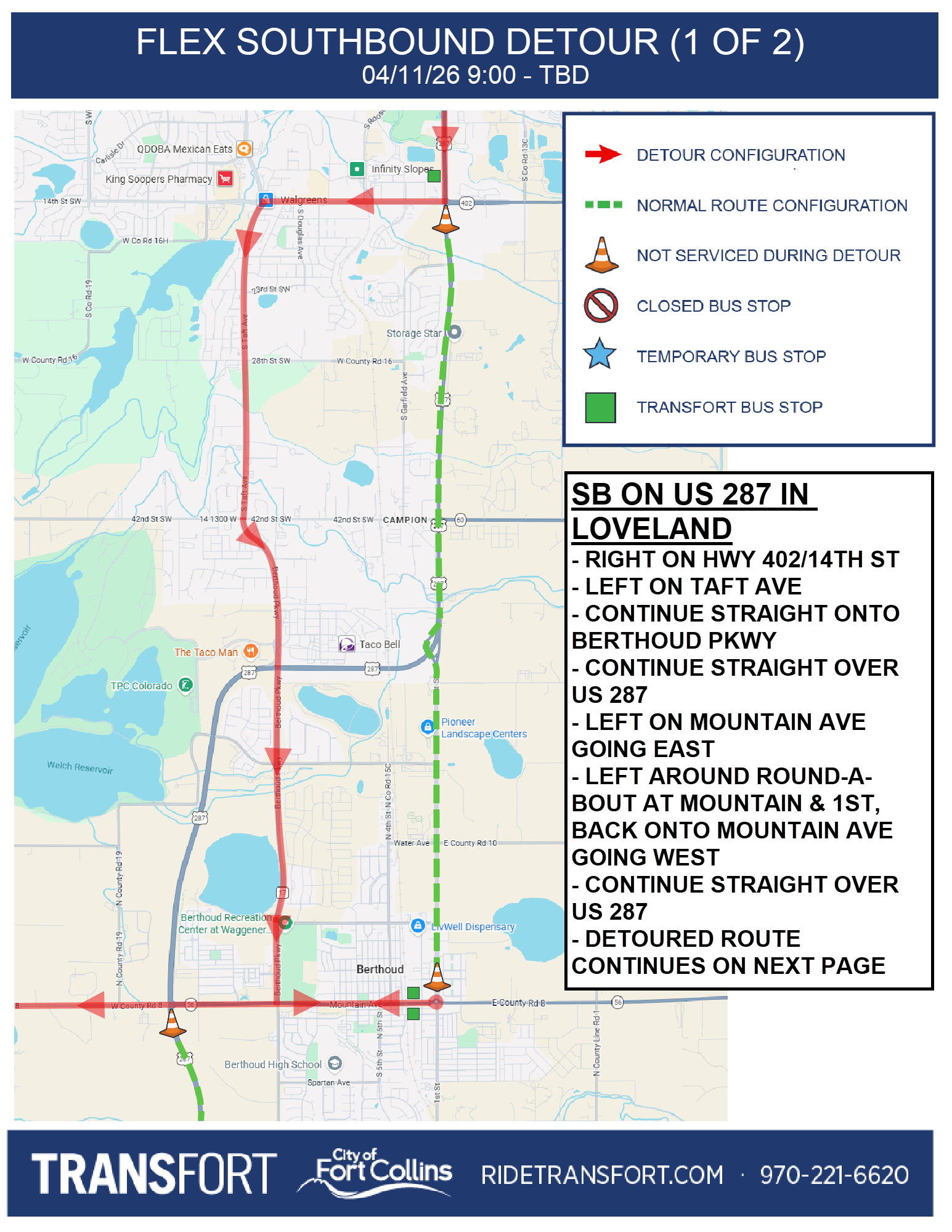 Southbound on US 287 in Loveland: Right on Highway 402 / 14th Street, Left on Taft Avenue, Continue straight onto Berthoud Parkway, Continue straight over US 287, Left on Mountain Avenue going East, Left around round-a-bout at Mountain & 1st back onto Mountain Avenue going West, Continue straight over US 287, Detoured route continues on next page.