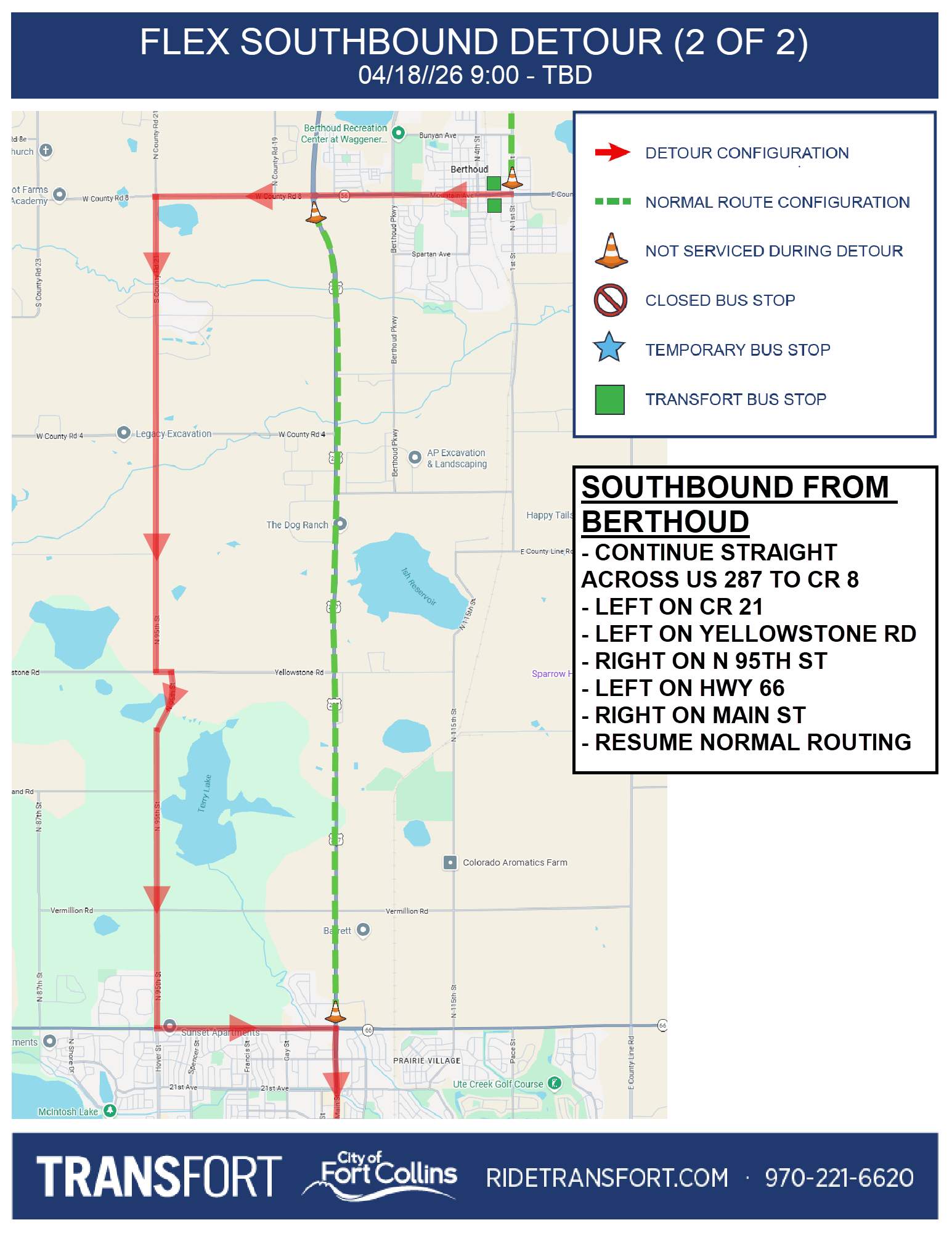 Southbound from Berthoud: Continue straight across US 287 to County Road 8, left on County Road 21, left on Yellowstone, right on North 95th street, left on Highway 66, right on Main, resume normal routing.