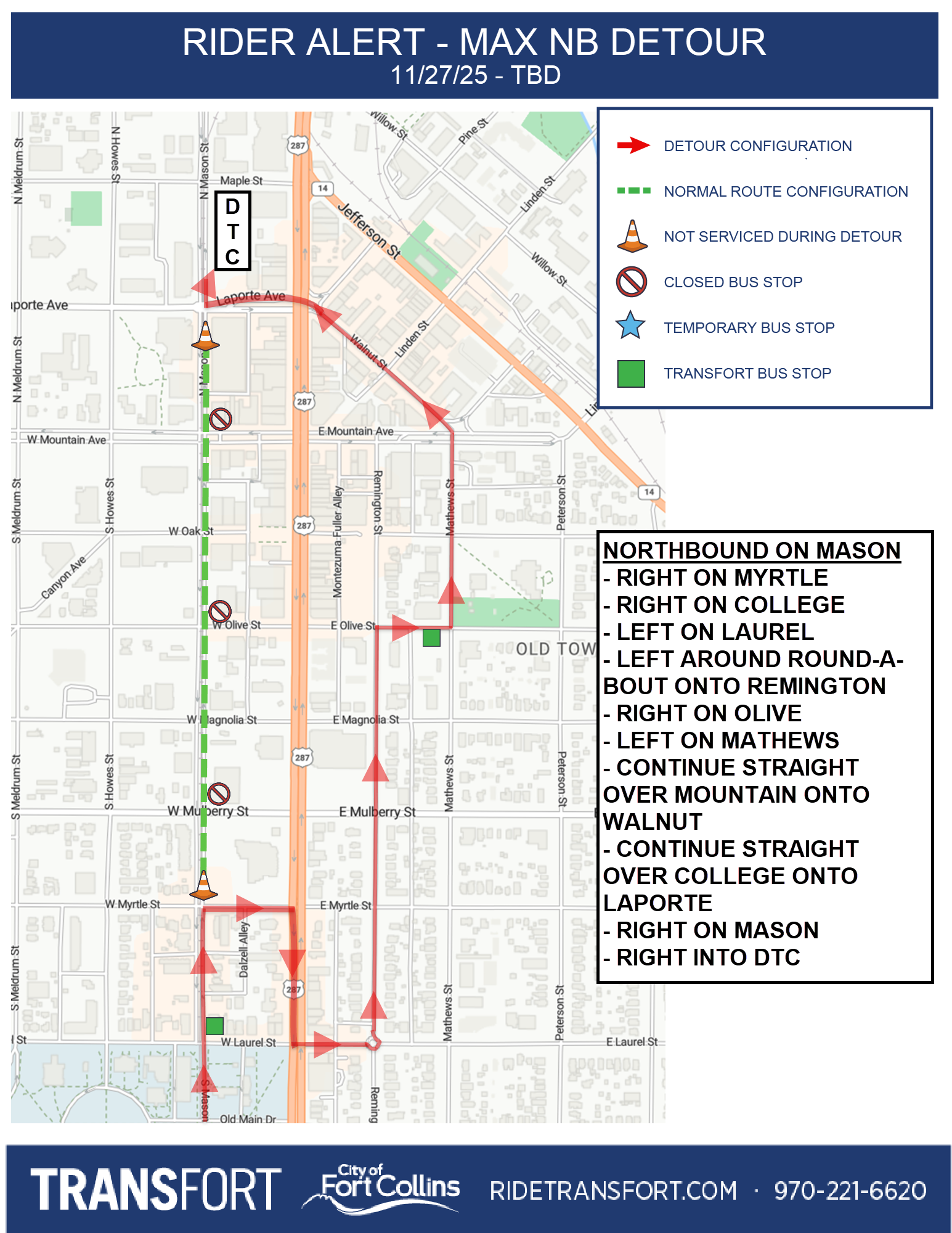 Northbound on Mason: Right on Myrtle, Right on College, Left on Laurel, Left around round-a-bout onto Remington, Right on Olive, Left on Mathews, Continue straight over Mountain onto Walnut, Continue straight over College onto Laporte, Right on Mason, Right into DTC.