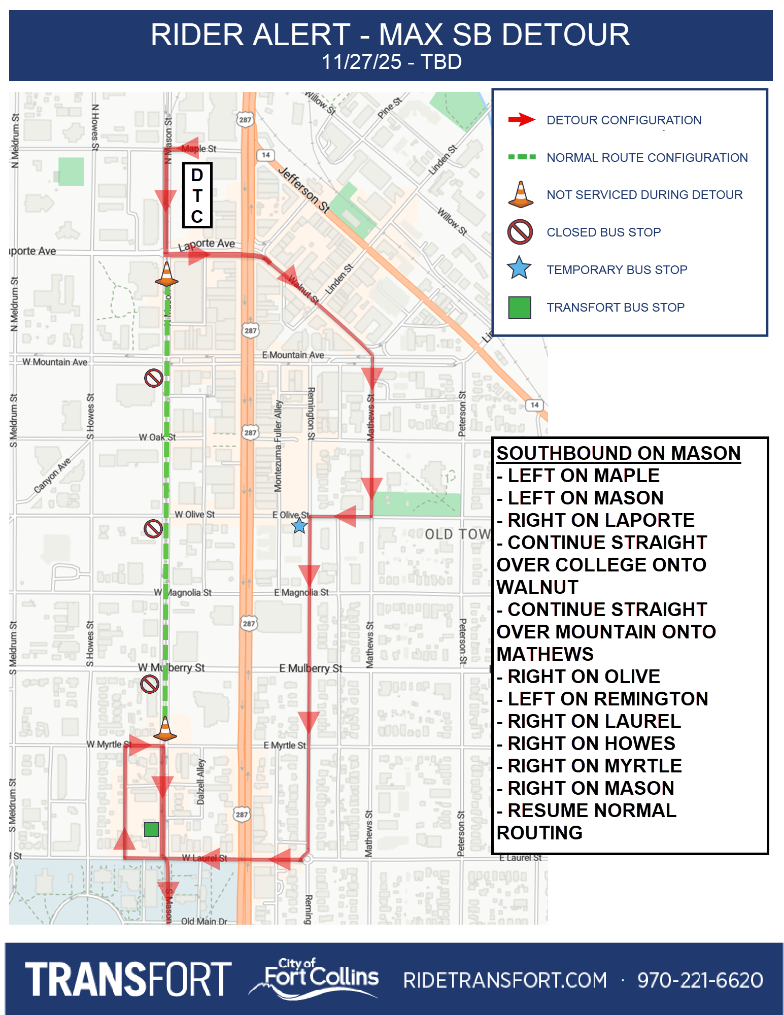 Southbound on Mason: Left on Maple, Left on Mason, Right on Laporte, Continue straight over College onto Walnut, Continue straight over Mountain onto Mathews, Right on Olive, Left on Remington, Right on Laurel, Right on Howes, Right on Myrtle, Right on Mason, Resume normal routing.