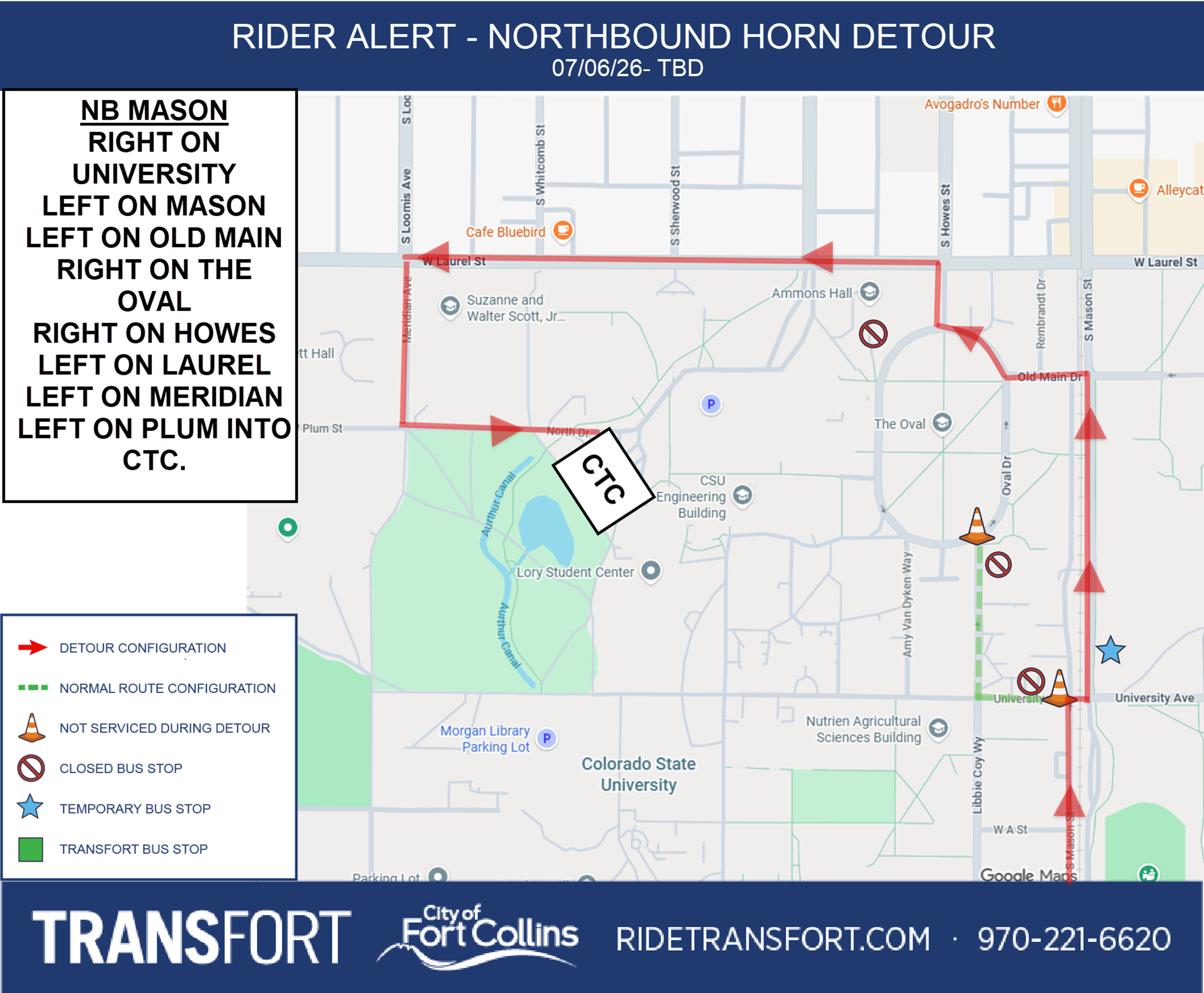 Northbound HORN Detour 6/6/2026-TBD. Right on University, Left on Mason, Left on Old Main, Right on the Oval, Right on Howes, Left on Laurel, Left on Meridian, Left on Plum into CTC. Stops Closed: University and Mason #1559, Libby Coy and Admin #1587. Temporary Stop: Mason and University.