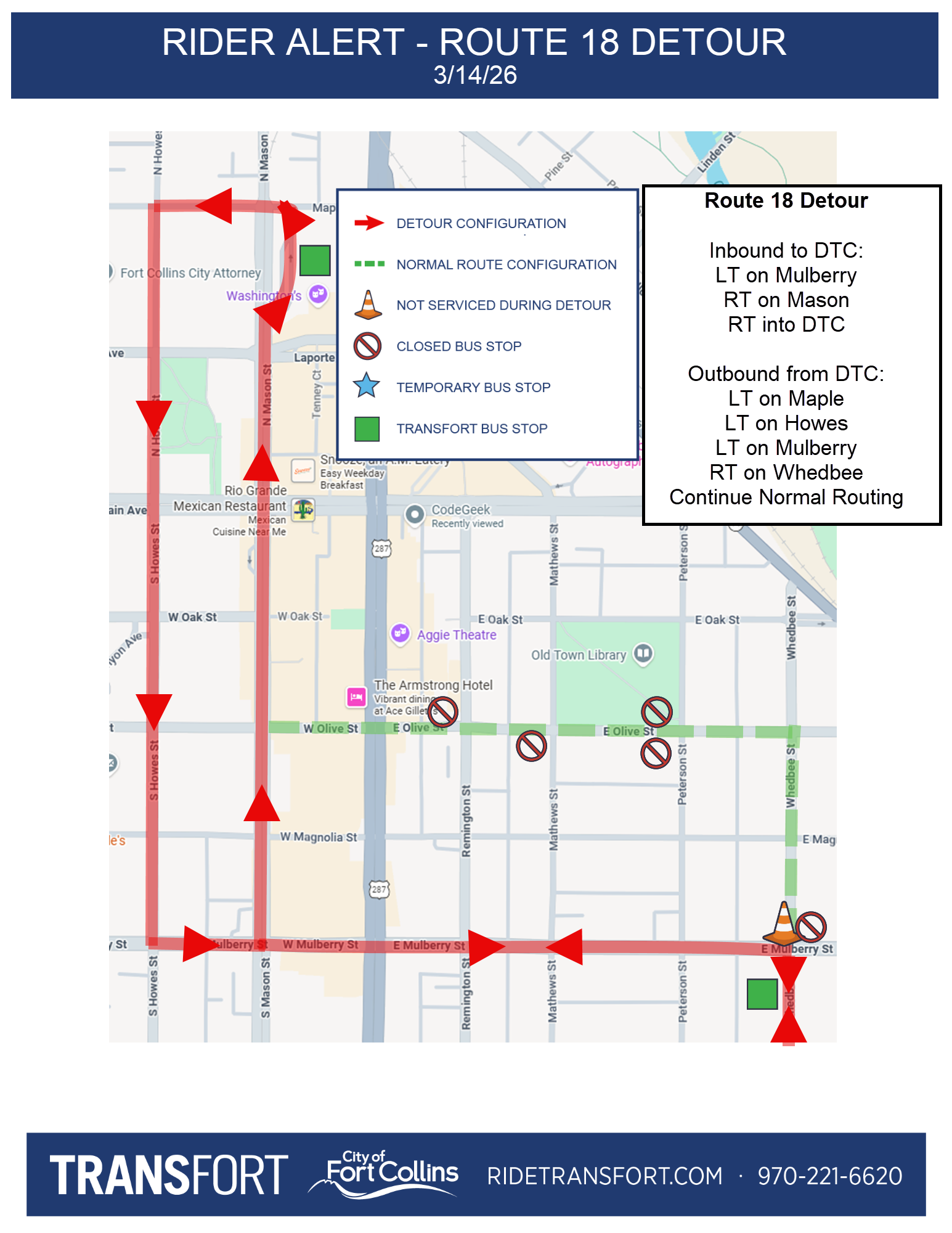 Route 18 Detour Date: 3/14/2026 Directions: Inbound to DTC: left turn on Mulberry, right turn on Mason, right turn into DTC. Outbound from DTC: left turn on Maple, left turn on Howes, left turn Mulberry, right turn on Whedbee. Closed stops: Olive and Remington stop ID: 914, Olive and Matthews stop ID: 1331, Olive and Peterson westbound stop ID: 1315, Olive and Peterson eastbound stop ID: 1332