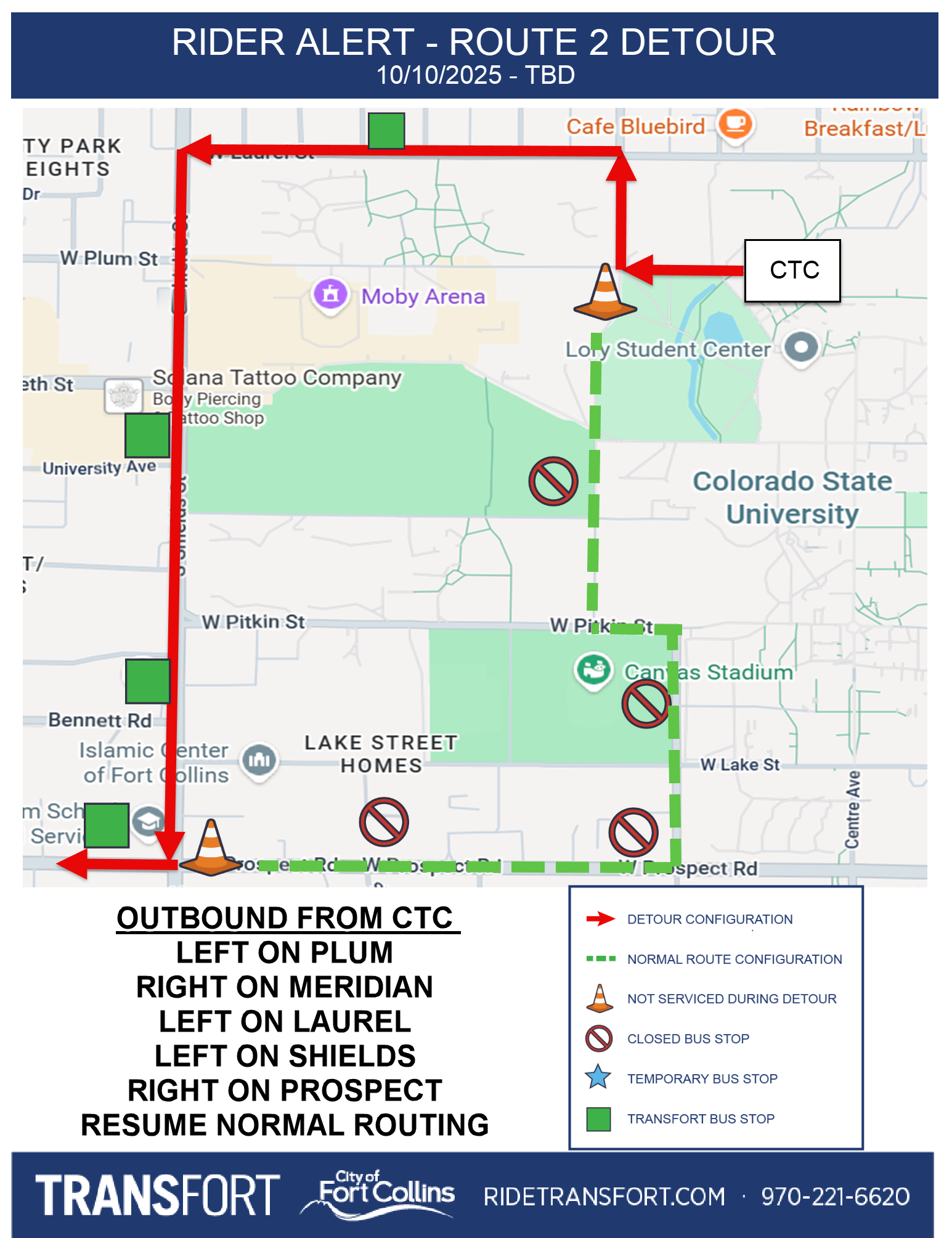 Route 2 detour. Effective 10/10/25. Outbound from C S U Transit Center, Left on Plum, Right on Meridian, Left on Laurel, Left on Shields, Right on Prospect, Resume normal routing. Stop closed at Proepsect and Sheely, Prospect and Whitcomb, Meridian and Pitkin, Meridian and Rec Center.
