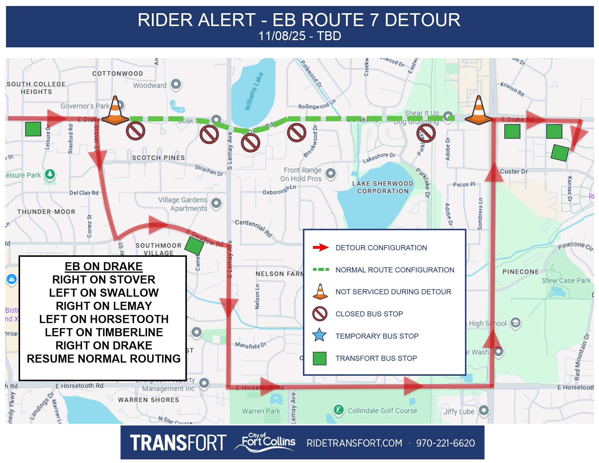 Eastbound on Drake, Right on Stover, Left on Swallow, Right on Lemay, Left on Horsetooth, Left on Timberline, Right on Drake, Resume normal routing.