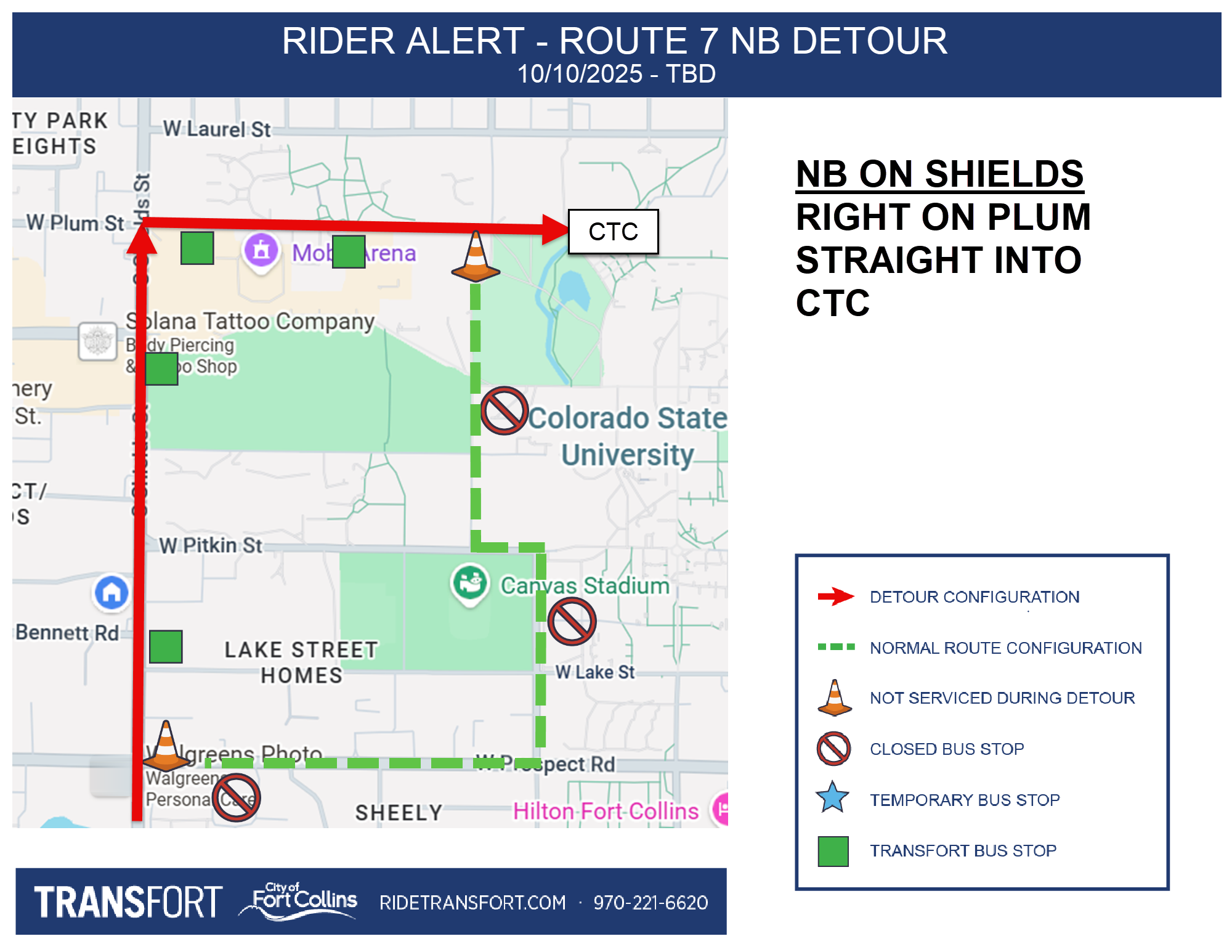 Route 7 northbound detour. Effective 10/10/25. Northbound on Shields, right on Plum, straight into C S U transit center. Stops closed at Prospect and Sheely, Meridian and Lake, Meridian and University.