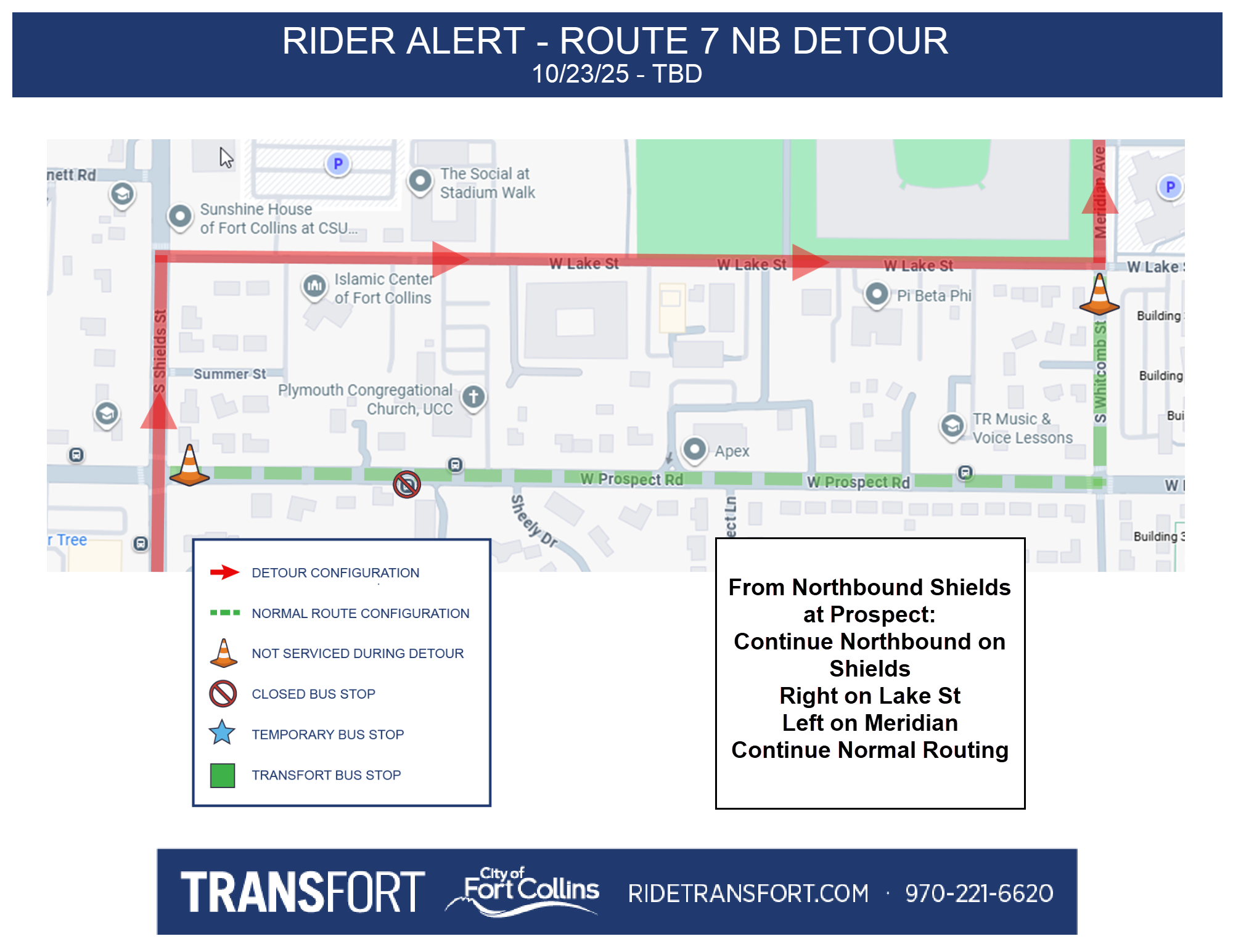 Route 7 detour at Shields and Prospect. Effective October 23rd until T B D. From Northbound Shields at Prospect: Continue Northbound on Shields, Right on Lake Street, Left on Meridian Avenue, Continue Normal Routing. Stop closed at Prospect and Sheely.