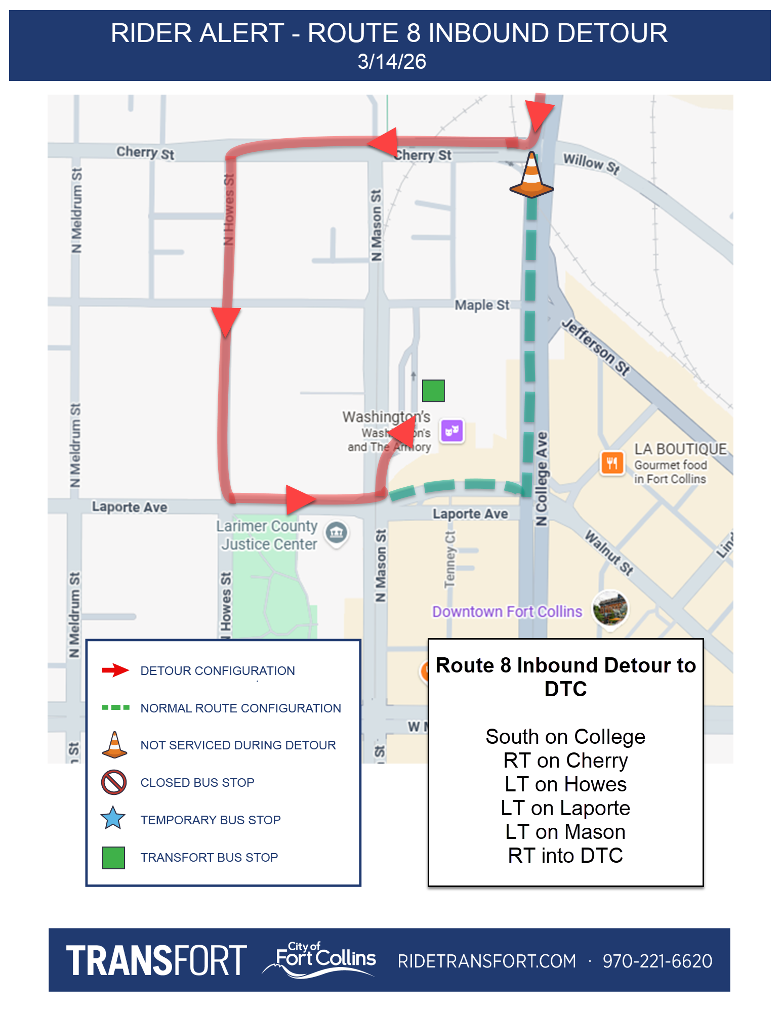 Route 8 Inbound Detour Date: 3/14/26 Directions: right turn on Cherry, left turn on Howes, left turn on Laporte, left turn on Mason, right turn onto DTC.