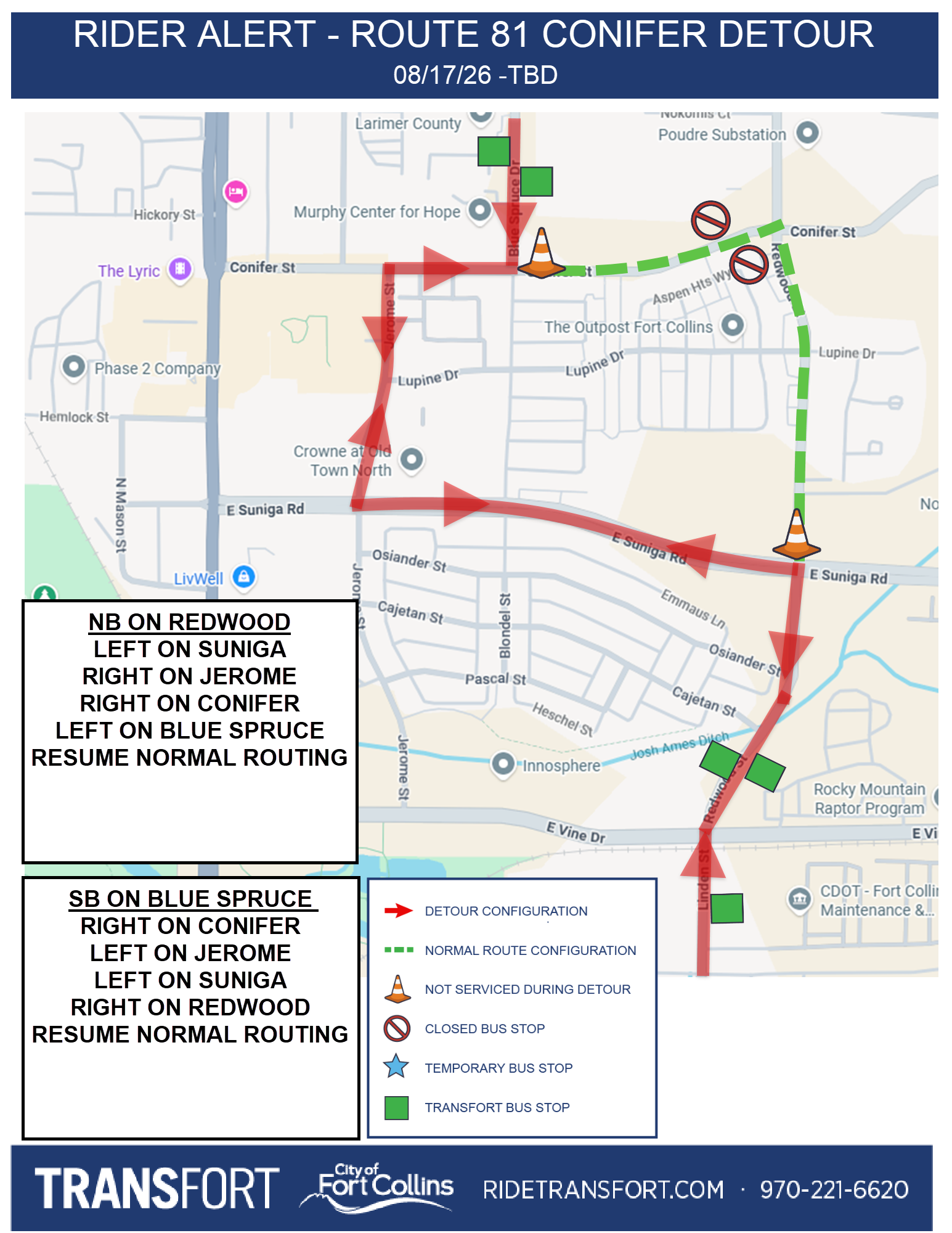 Northbound on Redwood: Left on Suniga, right on Jerome, right on Conifer, left on Blue Spruce, resume normal routing. Southbound on Blue Spruce: Right on Conifer, left on Jerome, left on Suniga, right on Redwood, resume normal routing.