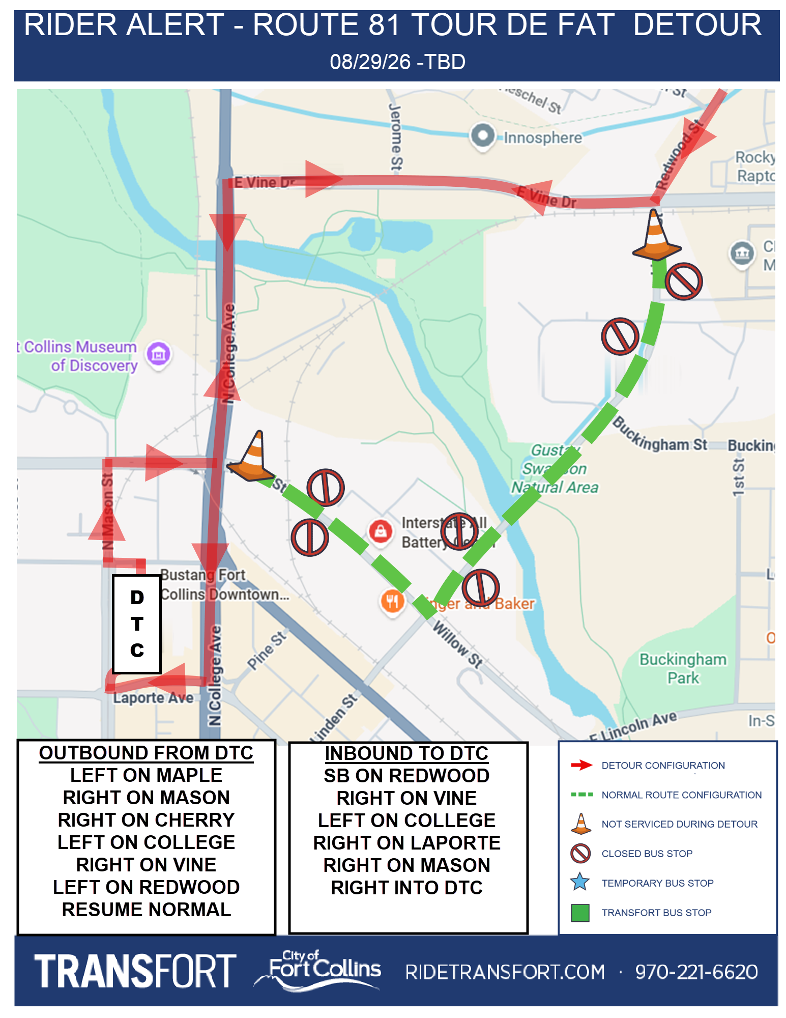 Outbound from DTC: Left on Maple, right on Mason, right on Cherry, left on College, right on Vine, left on Redwood, resume normal routing. Inbound to DTC: Southbound on Redwood, right on Vine, left on College, right on Laporte, right on Mason, right into DTC
