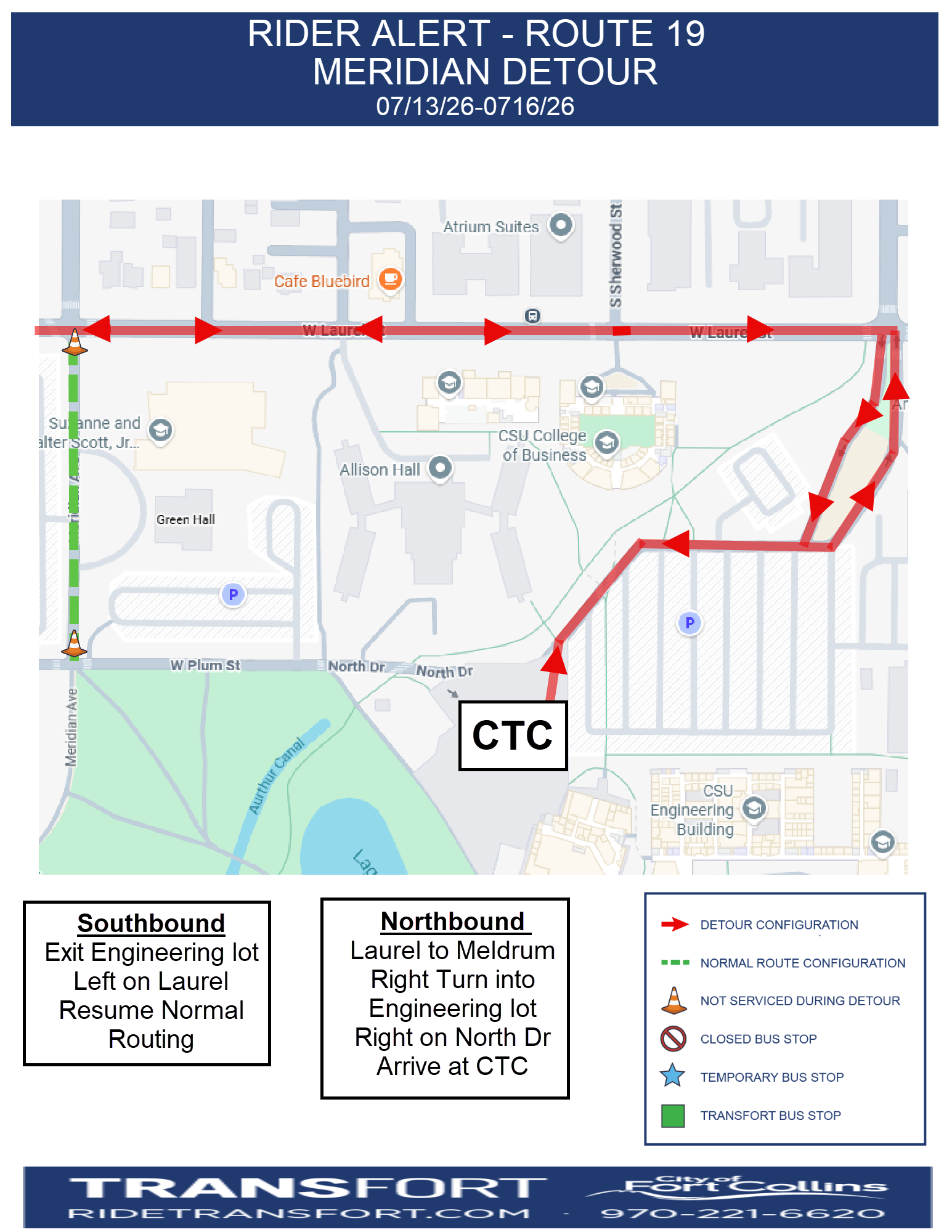 Southbound routing: Exit CSU Engineering Lot, left on Laurel, resume normal routing. Northbound routing: Laurel to Meldrum, right turn into CSU Engineering Lot, right on North Drive, arrive at CTC
