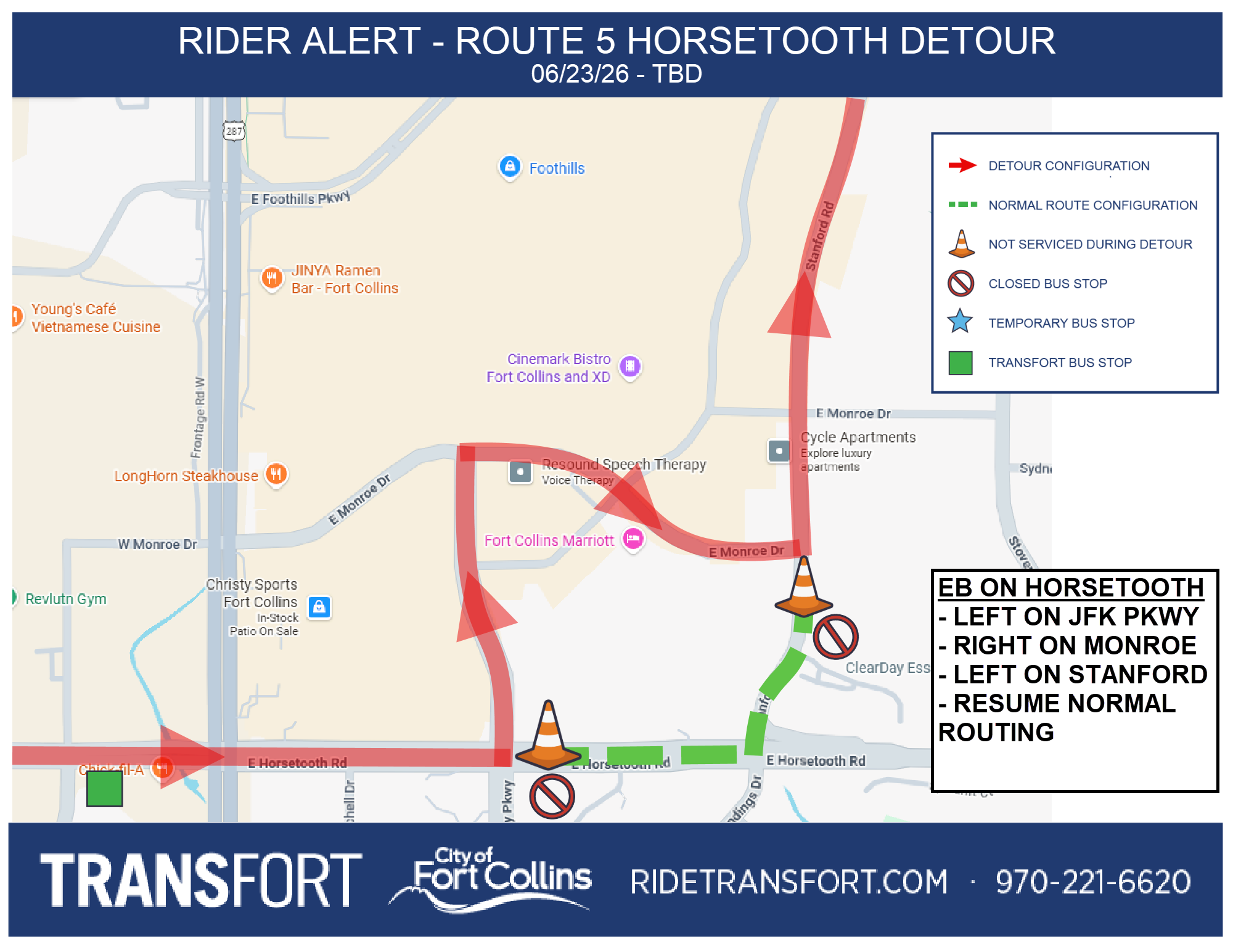 Eastbound on Horsetooth: Left on John F Kennedy Parkway, right on Monroe, left on Stanford, resume normal routing.
